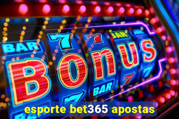 esporte bet365 apostas